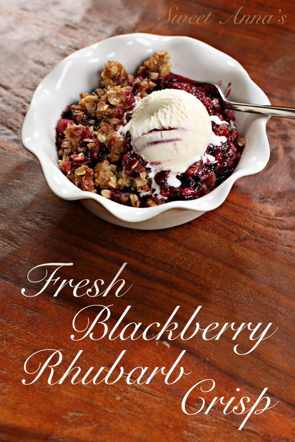 Fresh Blackberry Rhubarb Crisp | Sweet Anna's