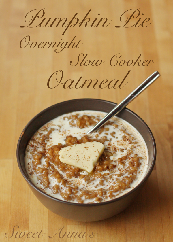 Pumpkin Pie Overnight Slow Cooker Oatmeal | Sweet Anna's