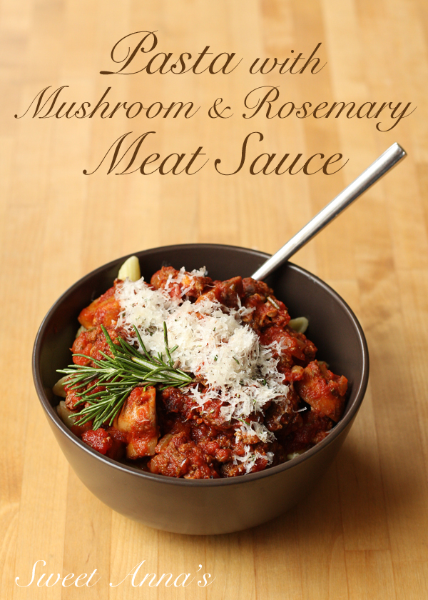 pasta with mushroom and rosemary meat sauce | Sweet Anna's